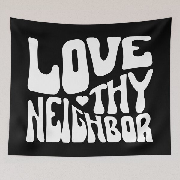 Item preview, Love thy Neighbor (Light) designed and sold by CD Design.