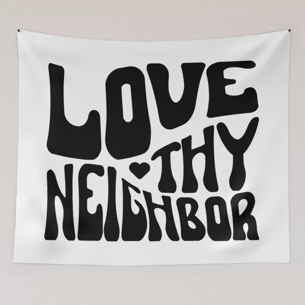 Item preview, Love thy Neighbor (Dark) designed and sold by CD Design.