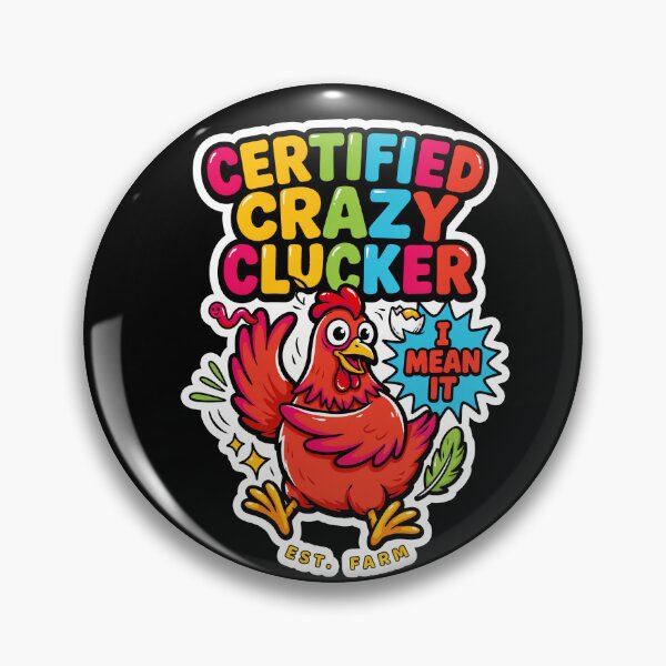 Item preview, Certified Crazy Clucker designed and sold by InkRebelia.
