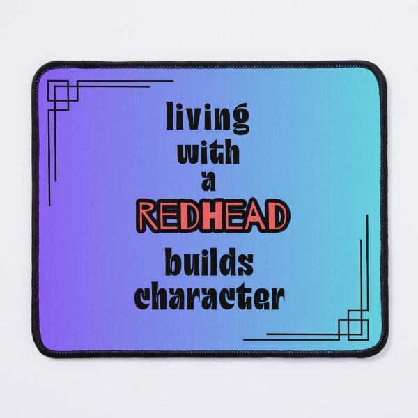 Item preview, Funny Living with a Redhead Quote designed and sold by pinkmimi5.