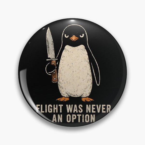 Item preview, Flight Was Never an Option Sarcastic Penguin Humor designed and sold by Marblaes00.