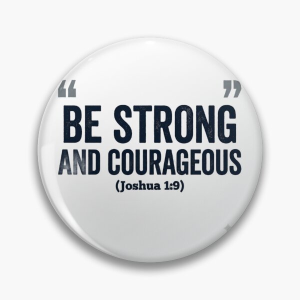 Item preview, Be Strong and Courageous | Joshua 1:9 Bible Verse Distressed Text | Christian Faith Inspirational Gift for Men & Women designed and sold by Softbear Atelier.