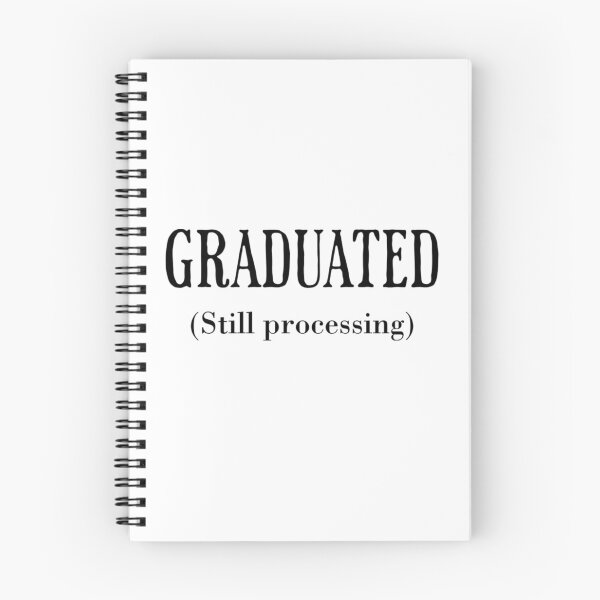Item preview, Graduated (Still Processing) - Funny Design designed and sold by Substance_life.