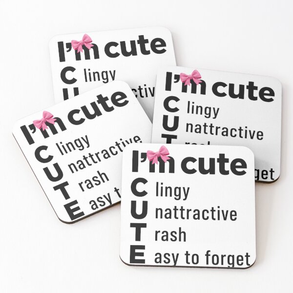Item preview, I'm Cute Clingy Unattractive Trash Easy to Forget Art  designed and sold by VGAfanatic.
