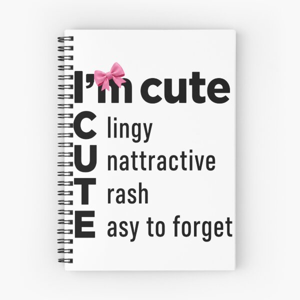 Item preview, I'm Cute Clingy Unattractive Trash Easy to Forget Art  designed and sold by VGAfanatic.