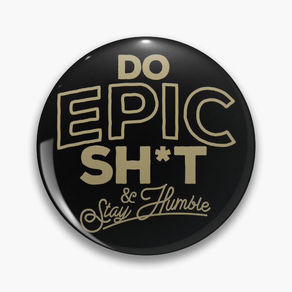 Item preview, Do Epic Sh*t designed and sold by NerdAtArms.