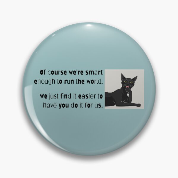 Item preview, Smart Enough to Run World – Funny Cat Quote designed and sold by Horningamere.
