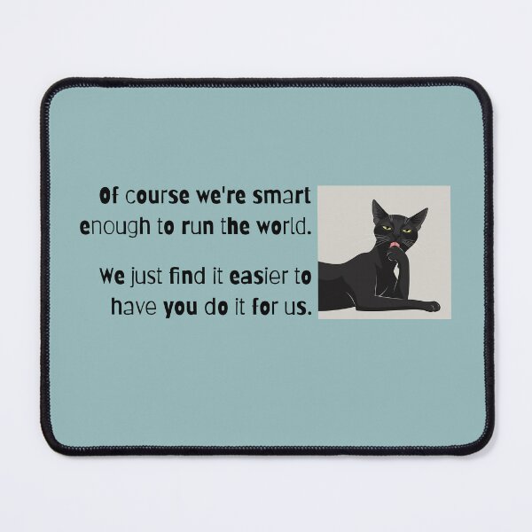 Item preview, Smart Enough to Run World – Funny Cat Quote designed and sold by Horningamere.