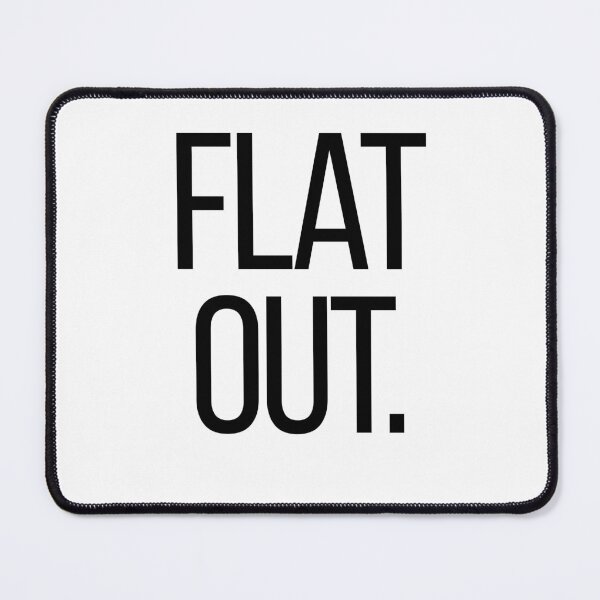 Item preview, Flat Out. | Australian Slang Minimalist Typography T-Shirt designed and sold by OveloStudios.