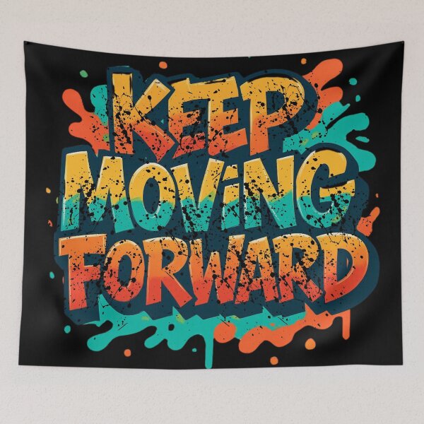 Item preview, Keep Moving Forward Colorful Urban Graffiti Typography designed and sold by Khadigadesings.