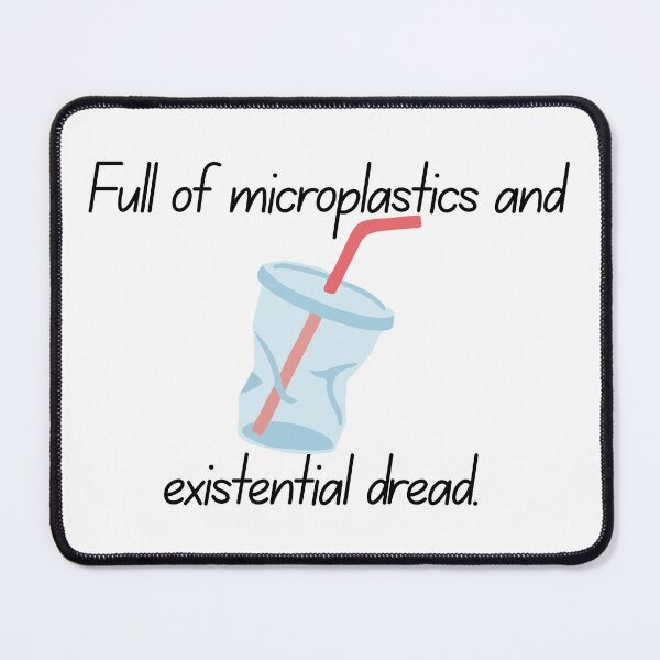 Item preview, Microplastics and existential dread designed and sold by Ali107.