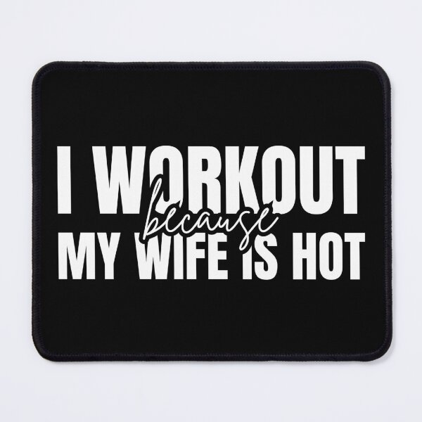 Item preview, I Workout Because My Wife Is Hot Gym Husband Men designed and sold by Dondonmart.