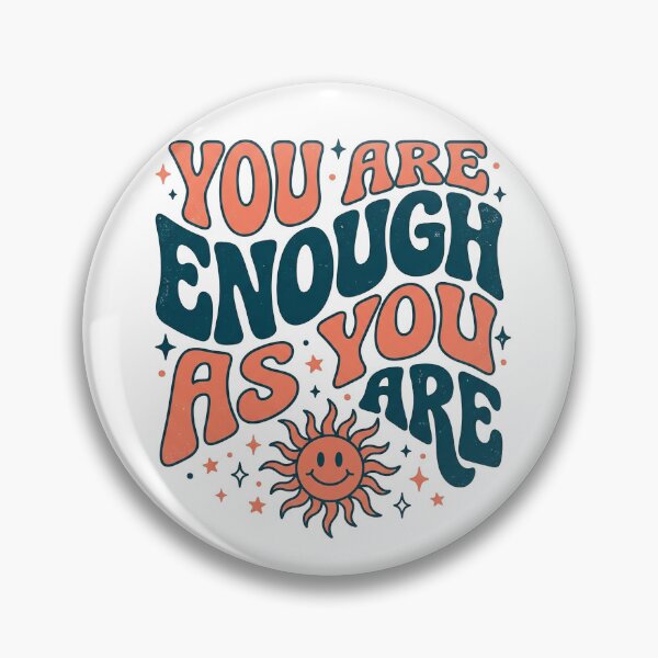 Item preview, You Are Enough As You Are designed and sold by GrooveAndGlow.