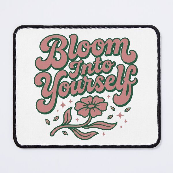Item preview, Bloom Into Yourself designed and sold by GrooveAndGlow.
