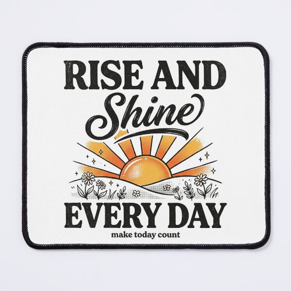 Item preview, Rise And Shine Every Day designed and sold by GrooveAndGlow.
