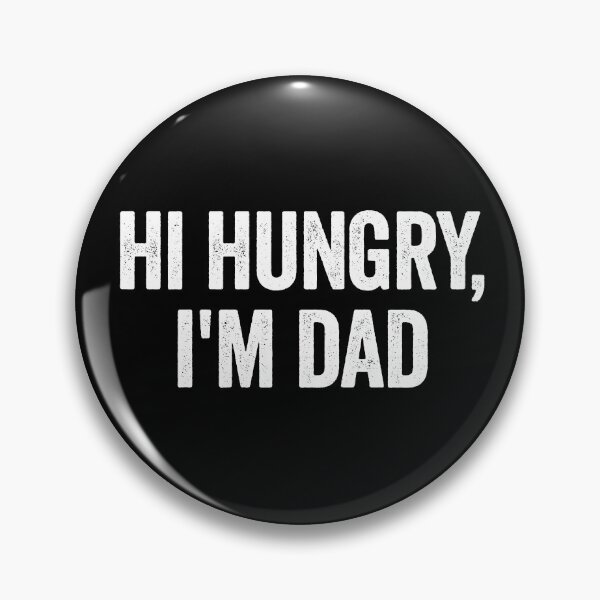Item preview, Hi Hungry I'm Dad Sarcastic Funny Dad Joke Gear designed and sold by DynamicDesign.