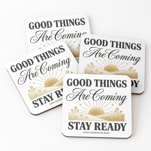 Item preview, Good Things Are Coming Stay Ready designed and sold by GrooveAndGlow.