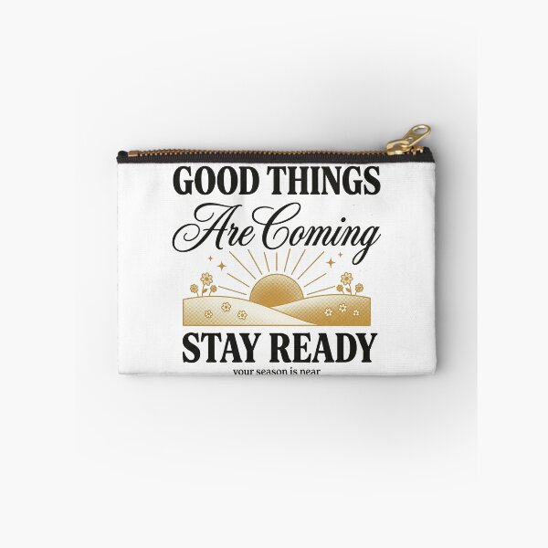Item preview, Good Things Are Coming Stay Ready designed and sold by GrooveAndGlow.