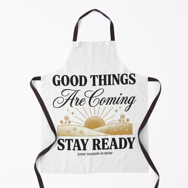 Item preview, Good Things Are Coming Stay Ready designed and sold by GrooveAndGlow.