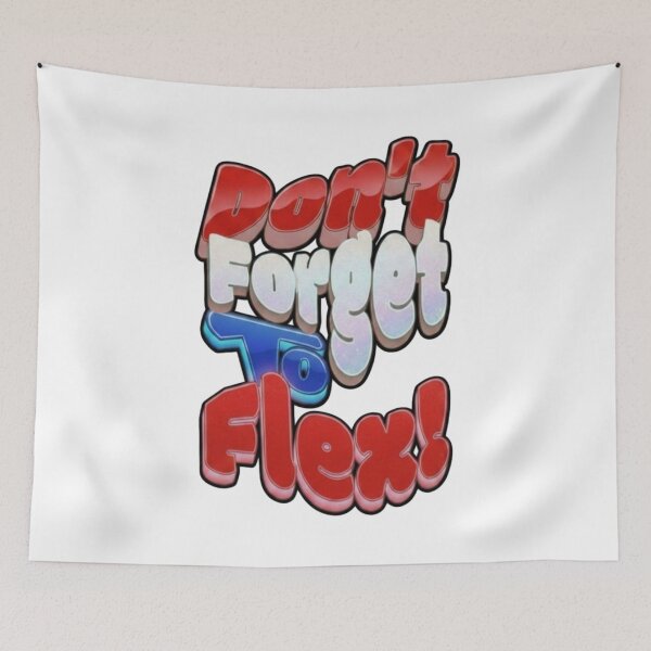 Item preview, Don't Forget To Flex designed and sold by AmpItUp.