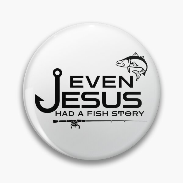 Item preview, Even Jesus Had A Fish Story designed and sold by RXdesignsArt.