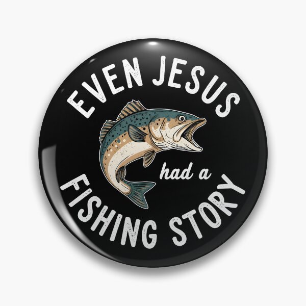 Item preview, Even Jesus Had A Fish Story designed and sold by RXdesignsArt.