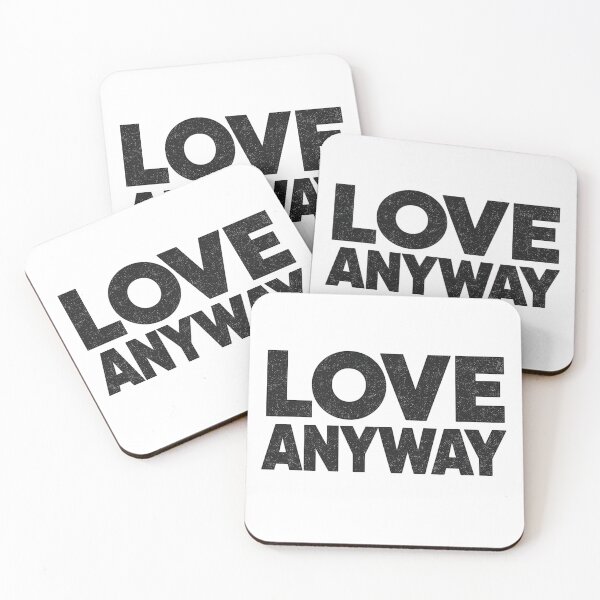 Item preview, Love Anyway designed and sold by Killer Creative.