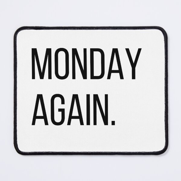 Item preview, Monday Again. | Funny Monday Office Humor Typography Shirt | Minimalist Work Quote designed and sold by OveloStudios.