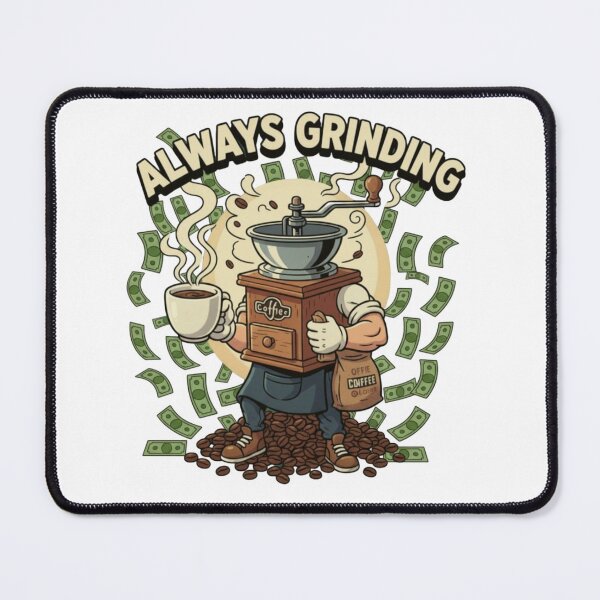 Item preview, Always Grinding 2 designed and sold by AmpItUp.