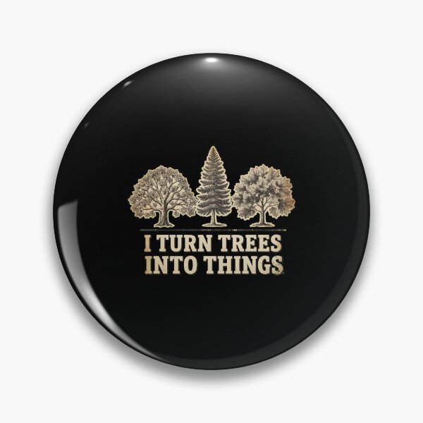 Item preview, I Turn Trees Into Things Woodworking Carpenter Humor designed and sold by thomas-frame.