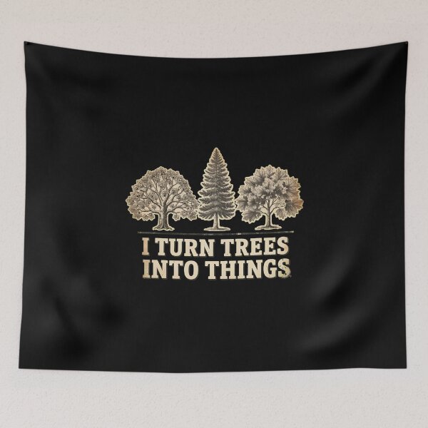 Item preview, I Turn Trees Into Things Woodworking Carpenter Humor designed and sold by thomas-frame.