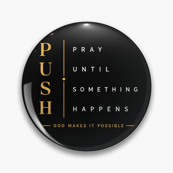 Item preview, Push Pray Until Something Happens Religious Hope designed and sold by Marblaes00.