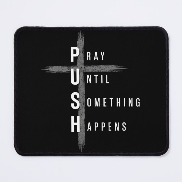 Item preview, Push Pray Until Something Happens Cross Design designed and sold by Marblaes00.