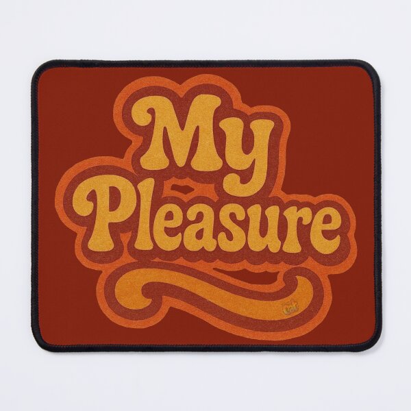 Item preview, 70s Retro My Pleasure Graphic designed and sold by CAutumnTrapp.