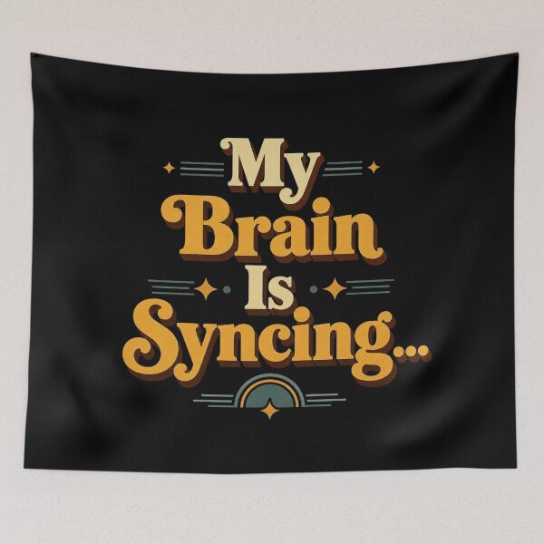 Item preview, My Brain Is Syncing... | Funny Office Humor Retro Typography designed and sold by Irene Catchmind.