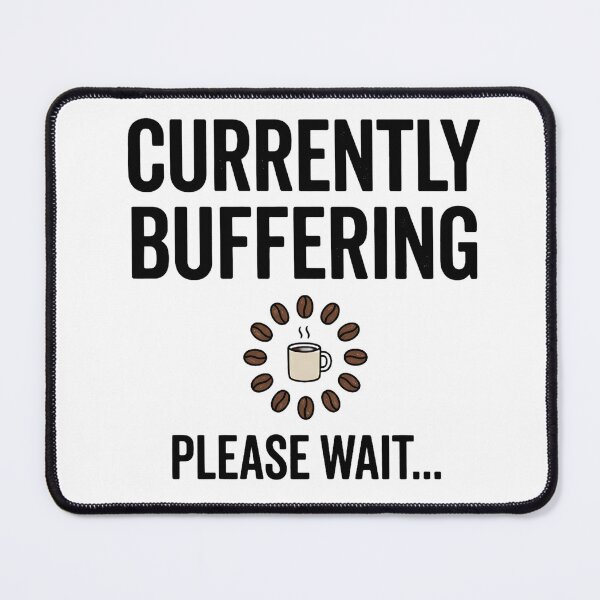 Item preview, Currently Buffering  designed and sold by ERVNR.