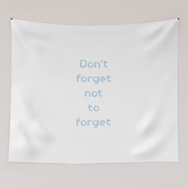 Item preview, Dont Forget Not To Forget Funny Typography Quote designed and sold by rich-moda.