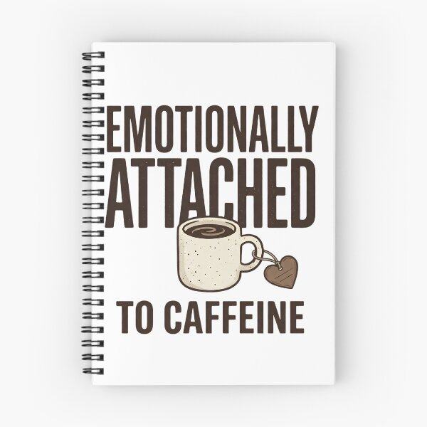 Item preview, Emotionally Attached to Caffeine designed and sold by ERVNR.
