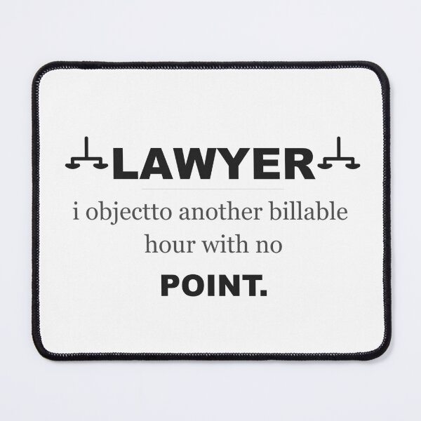 Item preview, WhumbleCo Funny Lawyer Gift | I object—to another billable hour with no point designed and sold by WhumbleCo.