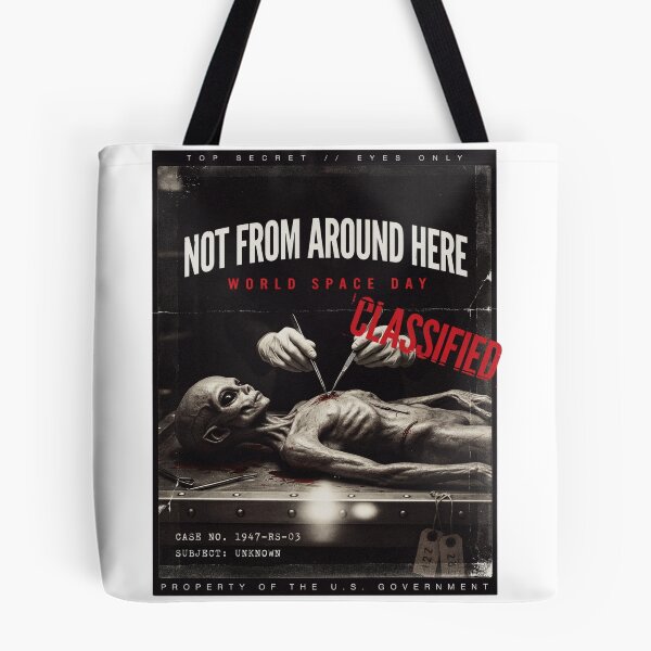 Item preview, Not From Around Here — World Space Day Classified Roswell Alien Autopsy T-Shirt v1 designed and sold by DarylWelsh2024.