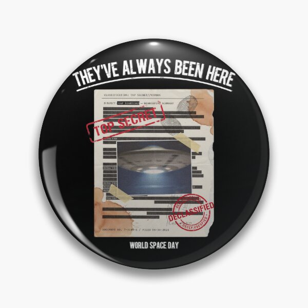 Item preview, They've Always Been Here — Declassified UAP Files World Space Day T-Shirt v1 designed and sold by DarylWelsh2024.