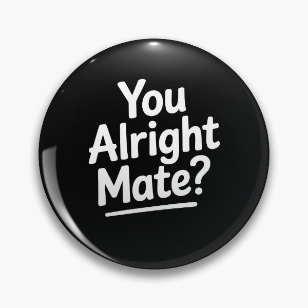 Item preview, You Alright Mate Funny British Slang Banter Gift designed and sold by Say It With Ink.