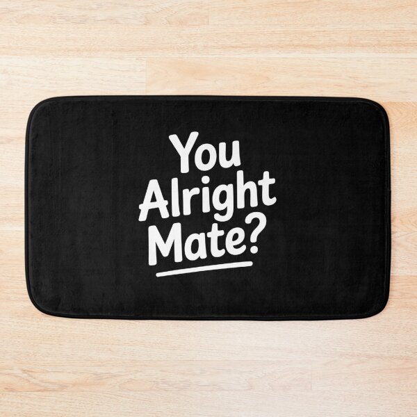 Item preview, You Alright Mate Funny British Slang Banter Gift designed and sold by Say It With Ink.