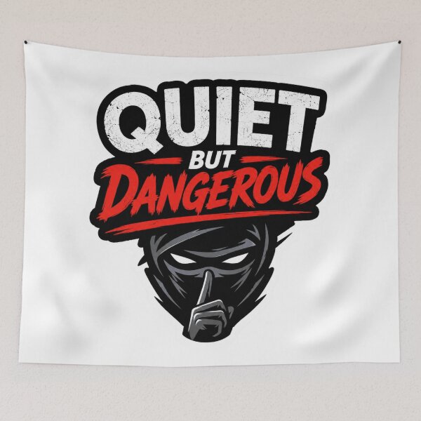 Item preview, Quiet But Dangerous designed and sold by MR4me.
