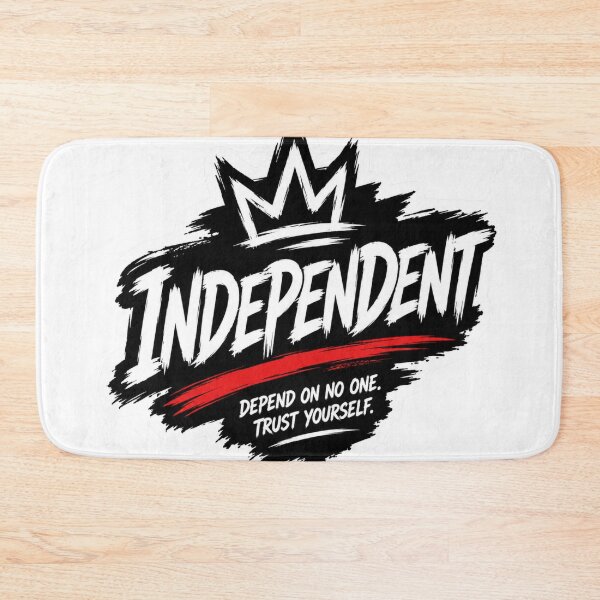 Item preview, Independent – Depend on No One, Trust Yourself designed and sold by MR4me.