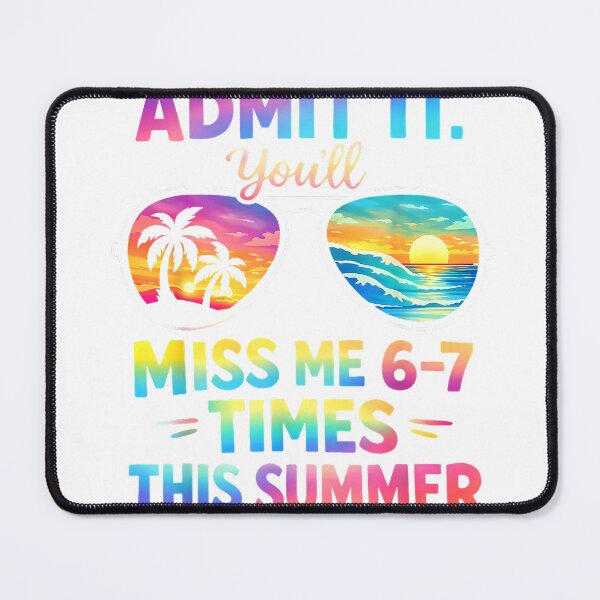 Item preview, Admit It You'll Miss Me 67 Time This Summer Teacher Last Day T-Shirt designed and sold by NFTaletellers.