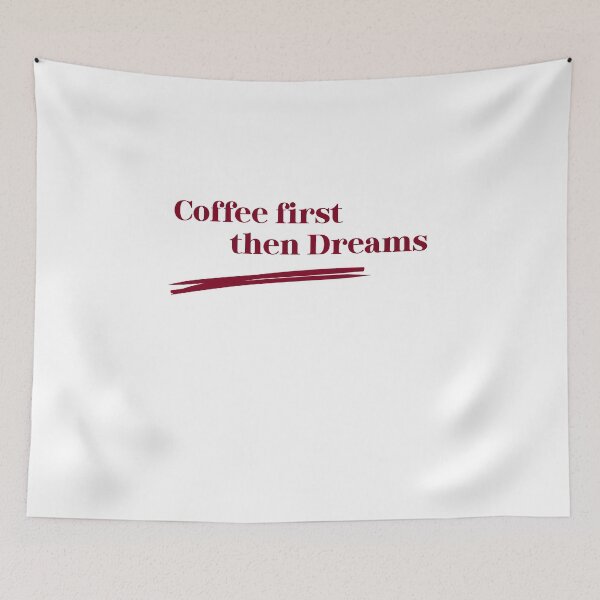 Item preview, Coffee First Then Dreams Typography designed and sold by mayacreations7.