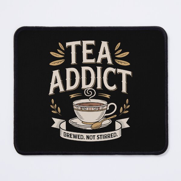 Item preview, Tea Addict Brewed Not Stirred Funny British Tea Lover Gift designed and sold by Say It With Ink.