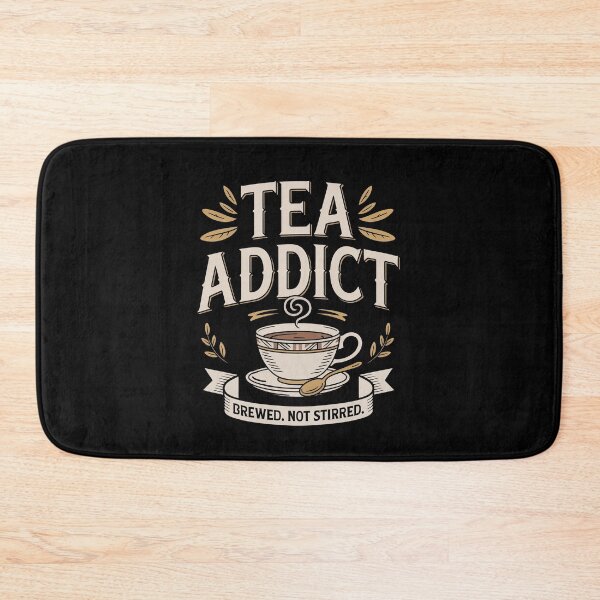 Item preview, Tea Addict Brewed Not Stirred Funny British Tea Lover Gift designed and sold by Say It With Ink.