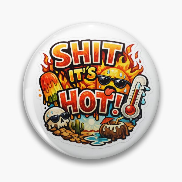 Item preview, Shit It's Hot! Funny Summer Heat Sticker | Melting Sun Meme | Sarcastic Weather  designed and sold by crazymessygirl.